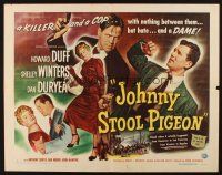 8y690 JOHNNY STOOL PIGEON 1/2sh '49 Howard Duff & sexy Shelley Winters, directed by William Castle!
