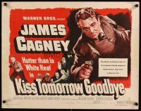 8y697 KISS TOMORROW GOODBYE 1/2sh '50 James Cagney hotter than he was in White Heat!