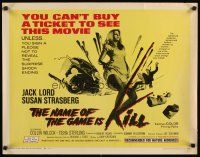 8y742 NAME OF THE GAME IS KILL 1/2sh '68 you must sign a pledge to see sexy Susan Strasberg!