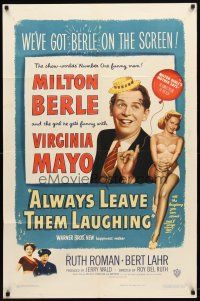 9b035 ALWAYS LEAVE THEM LAUGHING 1sh '49 great image of Milton Berle & sexy Virginia Mayo!