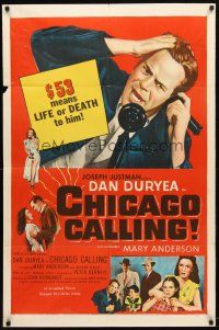 9b189 CHICAGO CALLING 1sh '51 $53 means life or death for Dan Duryea!