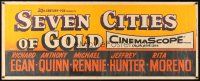 9c385 SEVEN CITIES OF GOLD paper banner '55 Richard Egan, Mexican Anthony Quinn, Michael Rennie