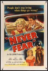 9d318 NEVER FEAR linen 1sh '50 Ida Lupino, Sally Forrest doesn't stop loving when things go wrong!