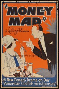 9e094 MONEY MAD stage poster '20s a new comedy drama on our American Codfish Aristocracy!