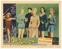 9f158 QUEEN OF OUTER SPACE LC #8 '58 sexy Zsa Zsa Gabor with 4 female aliens pointing ray guns!