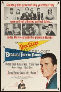 9h061 BECAUSE THEY'RE YOUNG 1sh '60 great portrait image of young Dick Clark, Tuesday Weld