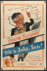 9h427 IT'S A JOKE SON 1sh '47 great artwork of Kenny Delmar as Senator Claghorn!