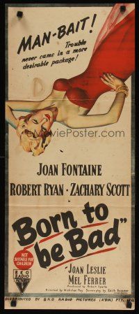 9m727 BORN TO BE BAD Aust daybill '50 Nicholas Ray, sexiest art of baby-faced Joan Fontaine!
