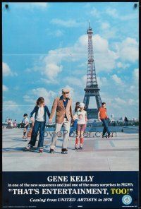 9x883 THAT'S ENTERTAINMENT PART 2 advance 1sh '75 Gene Kelly rollerskates with kids in France!