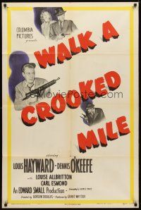 9x939 WALK A CROOKED MILE 1sh '48 Louis Hayward, Dennis O'Keefe, Louise Albritton