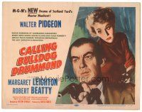 9y031 CALLING BULLDOG DRUMMOND TC '51 art of Walter Pidgeon & Margaret Leighton, Scotland Yard!