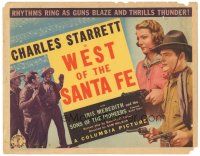 9y194 WEST OF THE SANTA FE TC '38 Charles Starrett, rhythms ring as guns blaze & thrills thunder!