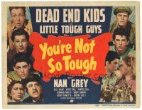 9y205 YOU'RE NOT SO TOUGH TC '40 great images of the Dead End Kids and Little Tough Guys!