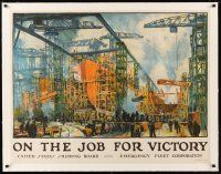 9z012 ON THE JOB FOR VICTORY linen 30x39 WWI war poster '18 cool shipyard art by Jonas Lie!