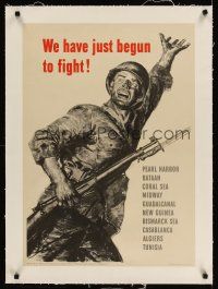 9z043 WE HAVE JUST BEGUN TO FIGHT linen 20x28 WWII war poster '43 list of battles + cool art!