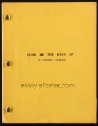 1a028 BRING ME THE HEAD OF ALFREDO GARCIA script Jul 8, 1972, screenplay by Sam Peckinpah & Dawson