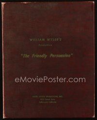 1a077 FRIENDLY PERSUASION final draft script Aug 18, 1955 screenplay by Jessamyn West & Robert Wyler