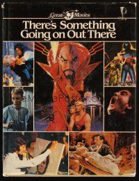 1c206 THERE'S SOMETHING GOING ON OUT THERE hardcover book '82 best images from sci-fi & horror!