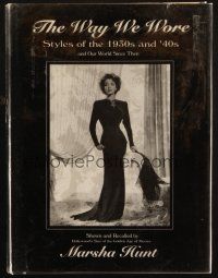 1c224 WAY WE WORE hardcover book '93 Styles of the 1930s and '40s, filled with fashion images!