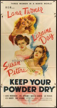 1d712 KEEP YOUR POWDER DRY 3sh '45 art of pretty Lana Turner, Laraine Day & Susan Peters!