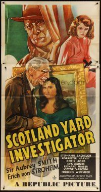 1d873 SCOTLAND YARD INVESTIGATOR 3sh '45 Erich Von Stroheim, C. Aubrey Smith, art of Mona Lisa!