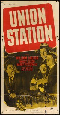 1d956 UNION STATION 3sh '50 William Holden, Nancy Olson, Barry Fitzgerald, film noir!