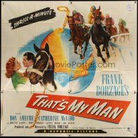 1d262 THAT'S MY MAN 6sh '47 Don Ameche, Catherine McLeod, wonderful horse racing artwork!