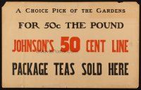 1e036 JOHNSON'S 50 CENT LINE 14x22 grocery store sign '20s package teas sold for 50 cents a pound!