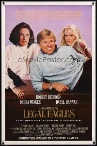 1j418 LEGAL EAGLES advance 1sh '86 Robert Redford, Daryl Hannah, Debra Winger, directed by Reitman!