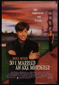 1j709 SO I MARRIED AN AXE MURDERER 1sh '93 Mike Myers, Nancy Travis, the honeymoon was killer!
