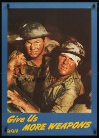 1m083 GIVE US MORE WEAPONS 22x30 WWII war poster '40s image of soldier carrying wounded man!