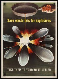 1m092 SAVE WASTE FATS FOR EXPLOSIVES 20x28 WWII war poster '43 take them to your meat dealer!