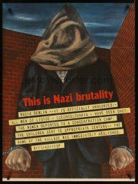 1m069 THIS IS NAZI BRUTALITY 28x38 WWII war poster '42 art of hooded Czech man awaiting execution!