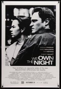 1t807 WE OWN THE NIGHT advance DS 1sh '07 Joaquin Phoenix, Mark Wahlberg, Robert Duvall!