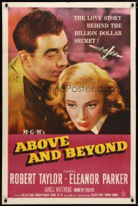 1w024 ABOVE & BEYOND 1sh '52 close-up of Robert Taylor & pretty Eleanor Parker!