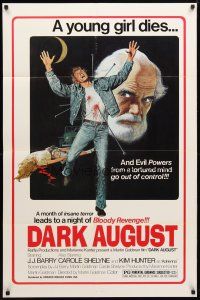1w253 DARK AUGUST 1sh '76 a young girl dies & evil powers from a tortured mind go out of control!
