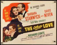1z326 OTHER LOVE style A 1/2sh '47 David Niven gave Barbara Stanwyck love but Richard Conte did too
