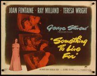 1z415 SOMETHING TO LIVE FOR style B 1/2sh '52 Joan Fontaine, Ray Milland, Teresa Wright!