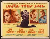 1z469 UNTIL THEY SAIL style B 1/2sh '57 Paul Newman & Jean Simmons, Joan Fontaine, Piper Laurie!