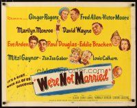 1z485 WE'RE NOT MARRIED 1/2sh '52 artwork of Ginger Rogers, young Marilyn Monroe & cast!