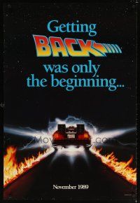 2b073 BACK TO THE FUTURE II teaser DS 1sh '89 getting back was only the beginning, cool Delorean!