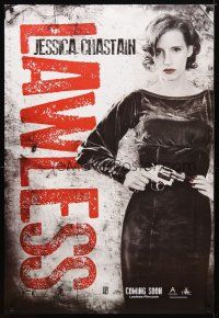 2b495 LAWLESS teaser DS 1sh '12 cool image of sexy Jessica Chastain w/gun!