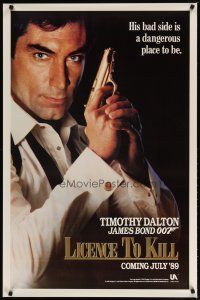 2b500 LICENCE TO KILL teaser 1sh '89 Dalton as James Bond, don't get on his bad side!