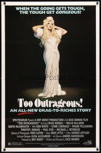2b776 TOO OUTRAGEOUS 1sh '87 art of cross-dresser Craig Russell in a drag-to-riches story!