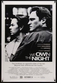 2b826 WE OWN THE NIGHT advance DS 1sh '07 Joaquin Phoenix, Mark Wahlberg, Robert Duvall!