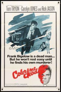 2c173 COLOR ME DEAD 1sh '69 Tom Tryon remake of D.O.A., cool thriller artwork!