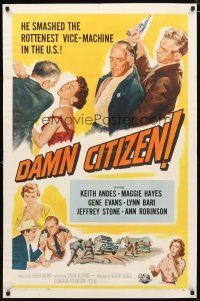 2c205 DAMN CITIZEN 1sh '58 he smashed the rottenest vice-machine in the U.S.!