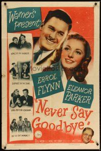2c602 NEVER SAY GOODBYE 1sh '46 Errol Flynn, Eleanor Parker, Lucile Watson & Forrest Tucker!