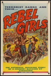 2c699 REBEL GIRLS 1sh '57 terrorist gangs shooting machine guns, country ravaged by atrocities!