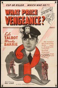 2c965 WHAT PRICE VENGEANCE 1sh R40s cool art of Lyle Talbot, is he a cop or a killer?